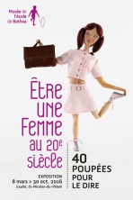 Affiche être une femme au XXe siècle. 40 poupées pour le dire.